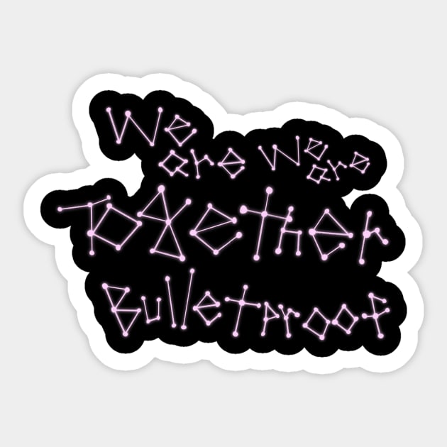 BTS We Are Together Bulletproof Sticker by I'm Good. I'm Done.